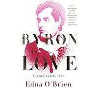 Byron in Love Edna O'Brien (Auteur)