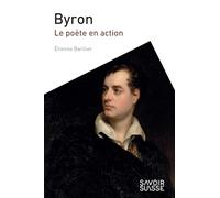Byron. Le poète en action