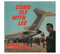 Byron Lee & the Dragonai - Come Fly with Lee [Import]
