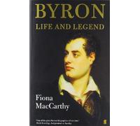 Byron: Life and Legend