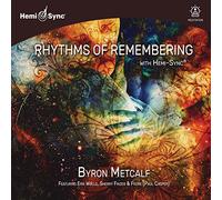 Byron Metcalf - Rhythms of Remembering with Hemi-Sync [Import]