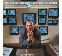 Glenn Gould – Silver Jubilee Album