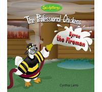 Byron the Fireman: Educational Book on Firefighters (Explains What a Firefighter Does, What To Do Incase of a Fire)