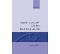 Byrons Don Juan and the Don Juan Legend by Moyra Haslett Moyra Haslett (Auteur)