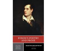 Byron's Poetry and Prose: Authoritative Texts, Criticism