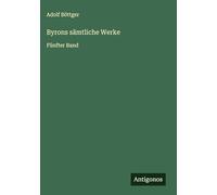 Byrons sämtliche Werke: Fünfter Band