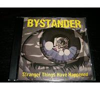 Bystander - Stranger Things Have Happened