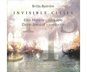 Byström, Britta : Invisible Cities, Oeuvres Orchestrales