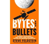 Bytes and Bullets Global Rivalries, Big Tech, and the New Shape of Modern Warfare - Steve Feldstein - St. martin's press - ebook (ePub) - Livre