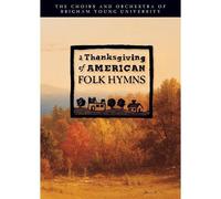 A Thanksgiving Of American Folk Hymns