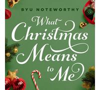 Byu Noteworthy - What Christmas Means To Me [Compact Discs]