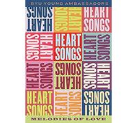 Byu Young Ambassadors: Heartsongs: Melodies Of Love