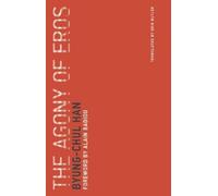 Byung-Chul Han The Agony of Eros (Poche) Untimely Meditations