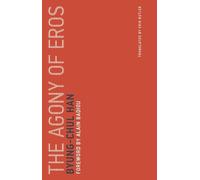Byung-Chul Han The Agony of Eros (Poche) Untimely Meditations