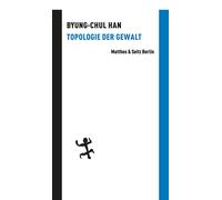 Byung-Chul Han Topologie der Gewalt (Batterien) (Relié)