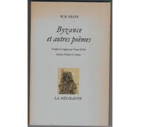 Byzance et autres poèmes Edition bilingue français-anglais - William Butler Yeats - Delirante - broché - Poésie