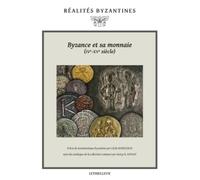 Byzance et sa monnaie (IVe-XVe siècles)