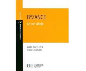 Byzance IVe-XVe siècle Michel Kaplan (Auteur), Alain Ducellier (Auteur)