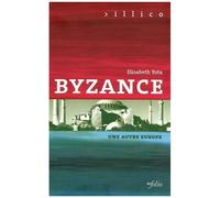 Byzance - Une Autre Europe (330-1453)