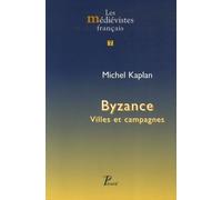 Michel Kaplan – Byzance. Villes et campagnes – Broché