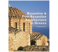 Byzantine And Post-Byzantine Architecture In Greece