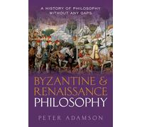Adamson Peter – Byzantine and Renaissance Philosophy