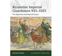 Byzantine Imperial Guardsmen 925-1025: The Tághmata and Imperial Guard.