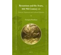 Byzantium And The Avars, 6th-9th Century Ad