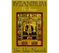Byzantium John Julius Norwich (Auteur)