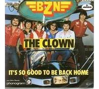 BZN - The Clown / It's So Good To Be Back Home - Mercury - 6013 503