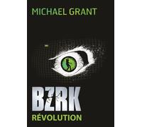 Bzrk Révolution - Michael Grant - Gallimard jeunesse - broché - Roman adolescent dès 13 ans