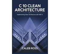 C 10 Clean architecture with .NET 6: Implementing Clean Architecture with .NET 6