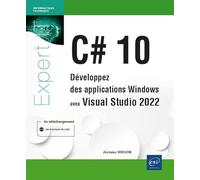 C# 10 - Développez des applications Windows avec Visual Studio 2022