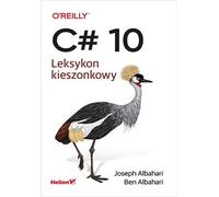 C# 10 Pocket Lexicon Joseph Albahari, Ben Albahari (Buch auf Polnisch)