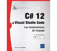 C# 12 et Visual Studio Code - Les fondamentaux du langage