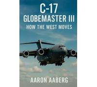 C-17 Globemaster III: How the West Moves