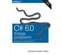 C# 6.0 - A recipe book par Jay Hilyard, Stephen Teilhet (Buch auf Polnisch)
