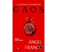 C A O S: LA HISTORIA DE UN MONSTRUO
