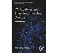C*-Algebras And Their Automorphism Groups