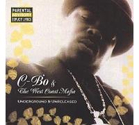 C-Bo - C-Bo & The West Coast Mafia present Underground & Unreleased [Mixtape] (UK Import)