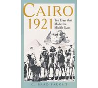 C. Brad Faught Cairo 1921 (Relié)