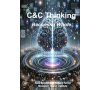 C&C Thinking: Becoming Whole: (Critical and Creative)