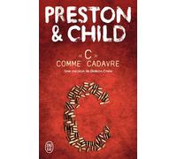 C comme cadavre Une mission de Gideon Crew - Lincoln Child - J'ai Lu - Poche - Roman