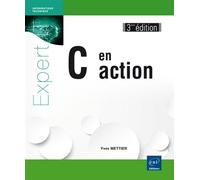 C en action (3ième édition) 3ème édition - Yves Mettier - Eni Editions - broché - Manuel