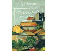 C’era una volta, amore mio…
