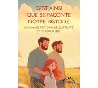 C’est ainsi que se raconte notre histoire: Un voyage fait d’amour, d’attente et de rencontre.