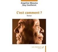 C’est comment ? Guy Coutherut (Auteur), Angeline Nkouma (Auteur)