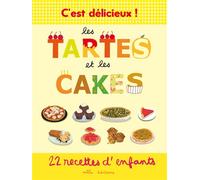 C’est délicieux ! Les tartes et les cakes - Emmanuelle Teyras - Mila Boutan Eds - relié - Document jeunesse