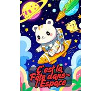 C’est la Fête dans l’Espace. Livre de Coloriage Espace pour Enfants dès 6 ans. 83 Illustrations amusantes, 167 pages, verso vide tous les 2 pages - Aliens & Vaisseaux