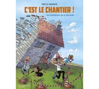C¿Est Le Chantier ! - Les Fondations De La Discorde